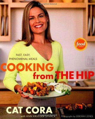 Cooking from the Hip : Fast, Easy, Phenomenal Meals - Thryft