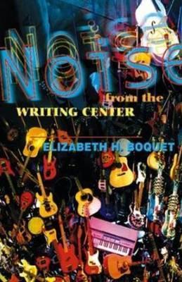 Noise from the Writing Center