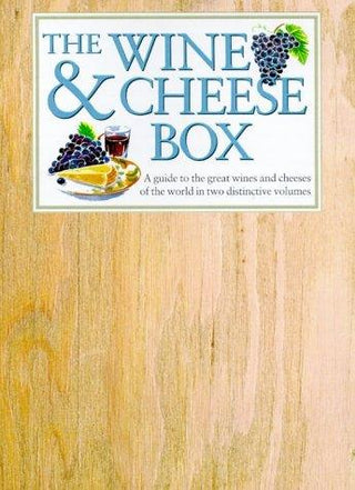 The Wine & Cheese Box: A Guide to the Great Wines and Cheeses of the World in Two Distinctive Volumes - Thryft