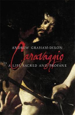 Caravaggio					A Life Sacred and Profane - Thryft