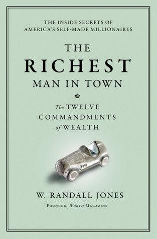 The Richest Man In Town - The Twelve Commandments Of Wealth - Thryft