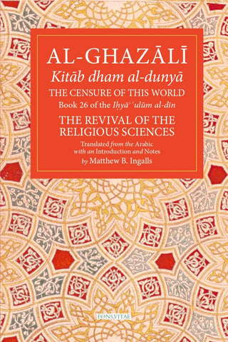 Ihya' 'Ulum Al-Din, The Revival of the Religious Sciences