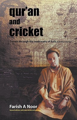 Qur'an and Cricket - Travels Through the Madrasahs of Asia and Other Stories