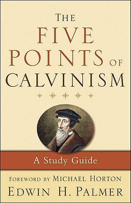 The Five Points of Calvinism