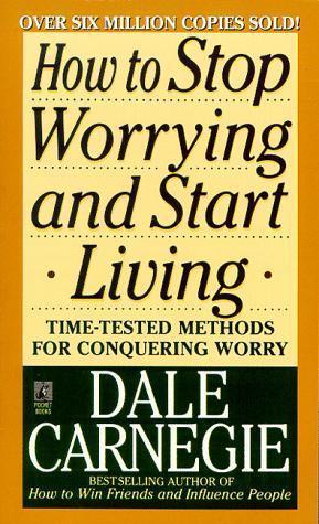 How to Stop Worrying and Start Living - Thryft