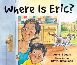 Rigby Literacy Emergent Level 1: Where Is Eric? (Reading Level 1/F&P Level A)