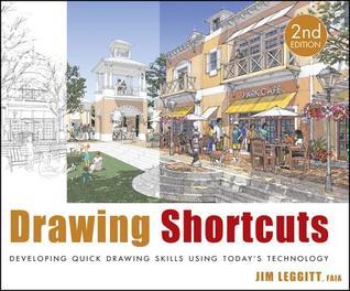 Drawing Shortcuts: Developing Quick Drawing Skills Using Today's Technologies