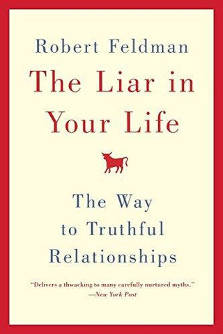 The Liar in Your Life : The Way to Truthful Relationships - Thryft