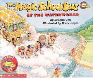 The Magic School Bus at the Waterworks : At the Waterworks - Thryft