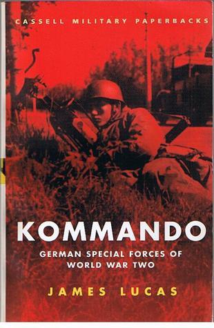 Kommando: German Special Forces of World War Two
