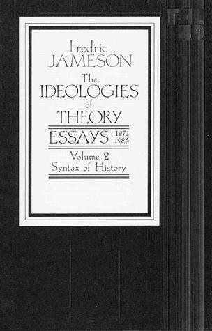 The Ideologies Of Theory: The Syntax Of History - Thryft