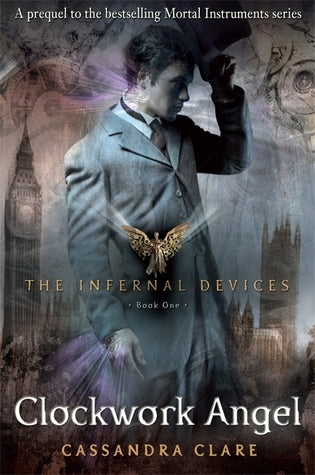 Clockwork Angel: The Infernal Devices