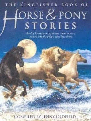 The Kingfisher Book Of Horse And Pony Stories - Thryft