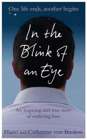 In the Blink of an Eye : An Inspiring And True Story Of Enduring Love - Thryft