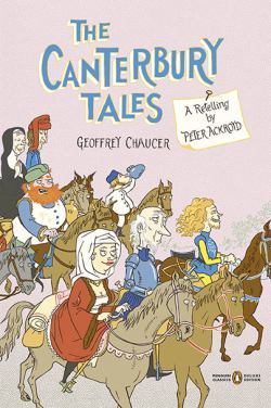 The Canterbury Tales: A Retelling by Peter Ackroyd