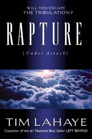 Rapture (Under Attack): Will You Escape the Tribulation?