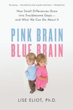 Pink Brain, Blue Brain : How Small Differences Grow Into Troublesome Gaps -- And What We Can Do about It - Thryft