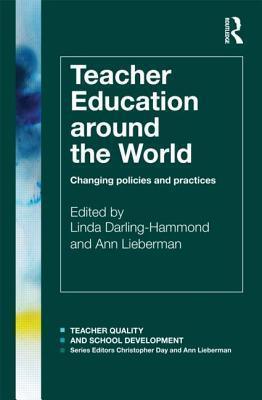 Teacher Education Around the World : Changing Policies and Practices - Thryft