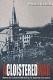 Cloistered War : Behind the Convent Walls During the Japanese Occupation - Thryft