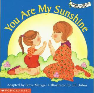 You Are My Sunshine - Sing and Read Storybook