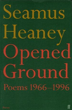 Opened Ground: Poems 1966-1996