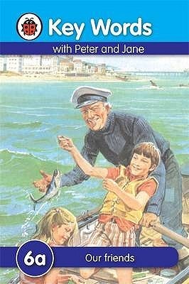 Key Words With Peter And Jane #6 Our Friends