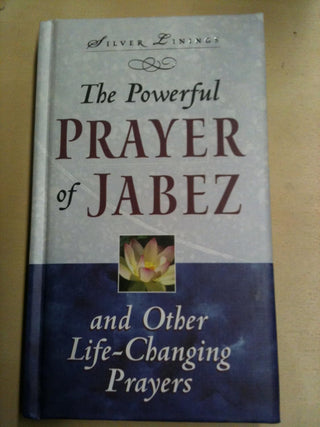 The Powerful Prayer of Jabez and Other Life-Changing Prayers