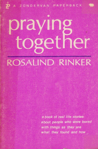 Praying Together: Equipping Small Groups to Grow Their Prayer Potential