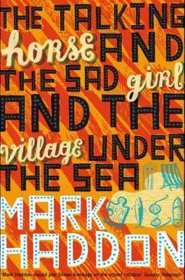 The Talking Horse and the Sad Girl and the Village Under the Sea - Thryft
