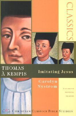 Thomas à Kempis: Imitating Jesus: 6 Studies for Individuals or Groups with Study Notes
