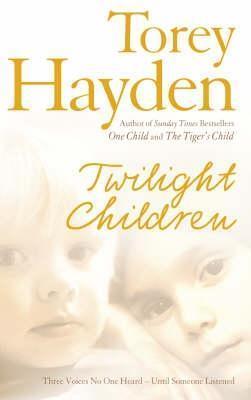 Twilight Children : The True Story of Three Voices No One Heard - Until Someone Listened - Thryft
