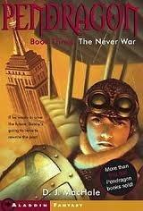 The Never War : Journal of an Adventure through Time and Space - Thryft