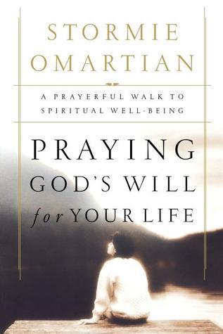 Praying God's Will for Your Life : A Prayerful Walk to Spiritual Well Being - Thryft