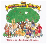 The Beginner's Bible: Timeless Children's Stories