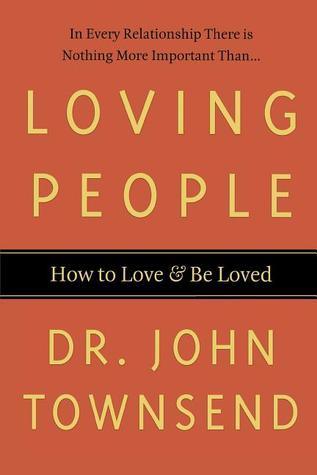 Loving People : How to Love and Be Loved - Thryft