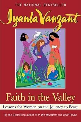 Faith in the Valley - Lessons for Women on the Journey to Peace - Thryft