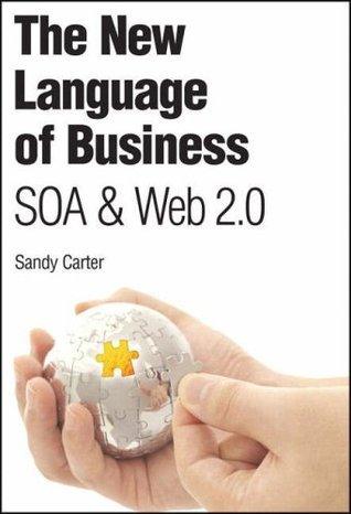 The New Language of Business : SOA & Web 2.0 - Thryft