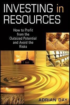 Investing In Resources - How To Profit From The Outsized Potential And Avoid The Risks - Thryft
