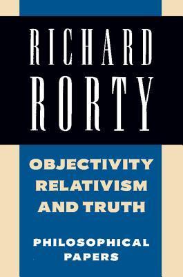 Objectivity, Relativism, and Truth - Philosophical Papers