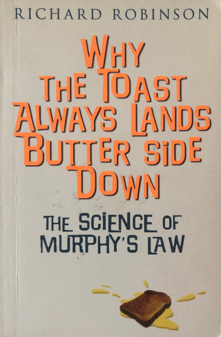 Why the Toast Always Lands Butter Side Down: The Science of Murphy's Law