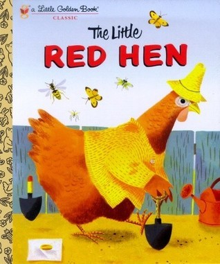 The Little Red Hen: A Favorite Folk-Tale