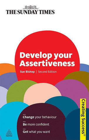 Develop Your Assertiveness - Creating Success