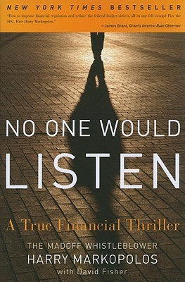 No One Would Listen: A True Financial Thriller