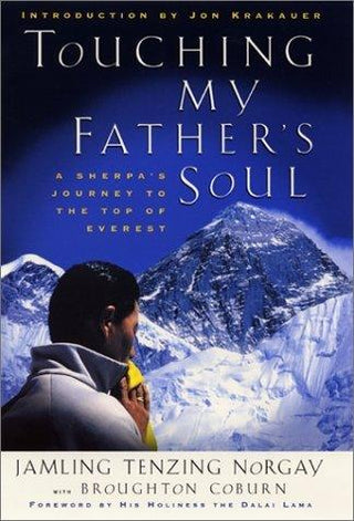Touching My Father's Soul : A Sherpa's Journey to the Top of Everest - Thryft