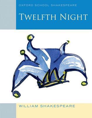 Oxford School Shakespeare: Twelfth Night - Thryft
