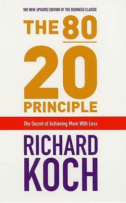 The 80/20 Principle: The Secret of Achieving More with Less