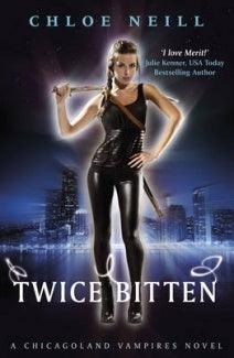 Twice Bitten : A Chicagoland Vampires Novel - Thryft
