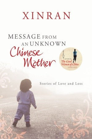 Message From an Unknown Chinese Mother: Stories of Love and Loss