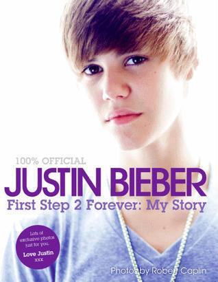 Justin Bieber: First Step 2 Forever : My Story - Thryft