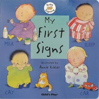 My First Signs: ASL - Baby Signing